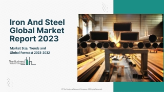 Iron And Steel Market 2023 - By Analysis, Industry Trends, Growth And Forecast