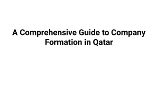 A Comprehensive Guide to Company Formation in Qatar