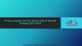 IP Geo-Location Service Market Size & Growth Outlook 2023-2028