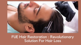 FUE Hair Restoration  Revolutionary Solution For Hair Loss