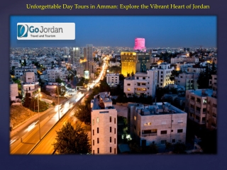 Unforgettable Day Tours in Amman Explore the Vibrant Heart of Jordan