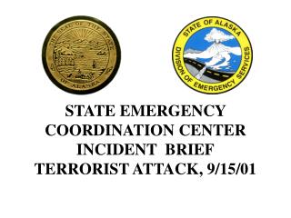 STATE EMERGENCY COORDINATION CENTER INCIDENT BRIEF TERRORIST ATTACK, 9/15/01