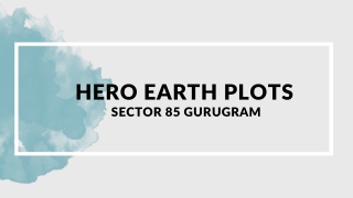 Hero Earth Plots Sector 85 Gurugram - PDF