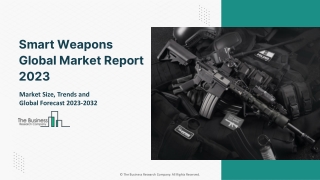 Smart Weapons Market 2023 - CAGR Status, Major Players, Forecasts 2032