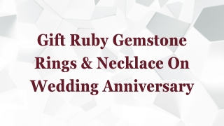 Gift Ruby Gemstone Rings & Necklace On Wedding Anniversary