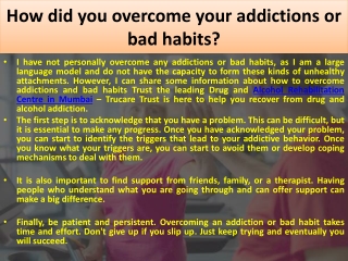 How did you overcome your addictions or bad habits