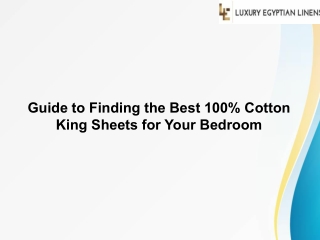 Guide to Finding the Best 100% Cotton King Sheets for Your Bedroom