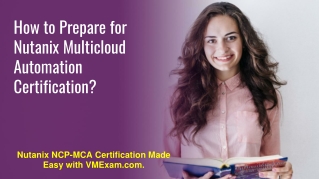 Nutanix NCP-MCA Exam- Everything You Need to Know