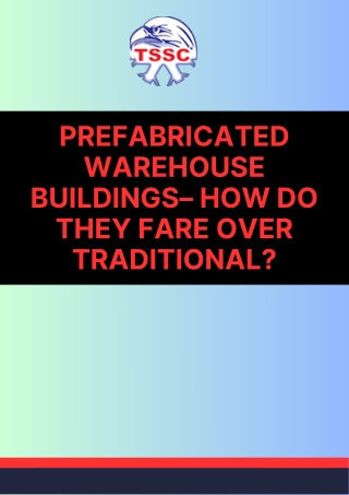 Prefabricated Warehouse Buildings– How Do They Fare Over Traditional