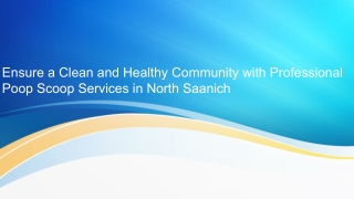 Healthy Community with Professional Poop Scoop Services in North Saanich