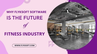 Why Flyksoft Software is the Future of Fitness Industry