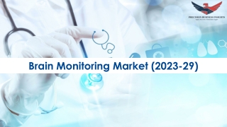 Brain Monitoring Market Statistics, Segments | Forecast 2023