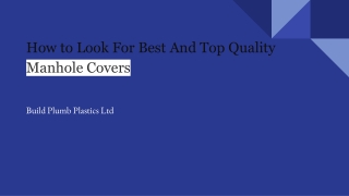 How to Look For Best And Top Quality Manhole Covers