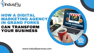 How a Digital Marketing Agency in Grand Forks Can Transform Your Business