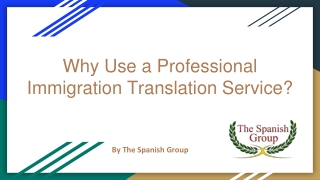 Why Use a Professional Immigration Translation Service.