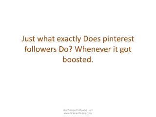 Just what exactly Does pinterest followers Do? Whenever it g
