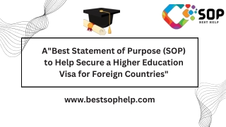 Best SOP to Help Secure a Higher Education Visa for Foreign countries