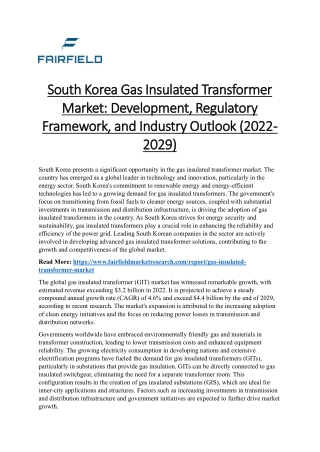 South Korea Gas Insulated Transformer Market Development, Regulatory Framework, and Industry Outlook (2022-2029)