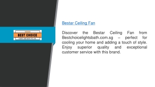 Bestar Ceiling Fan  Bestchoicelightsbath.com.sg