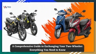 A Comprehensive Guide to Exchanging Your Two-Wheeler_ Everything You Need to Know