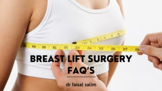 Breast Lift Surgery FAQ’S