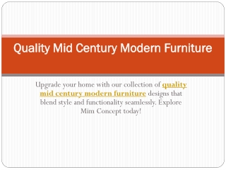 Quality Mid Century Modern Furniture