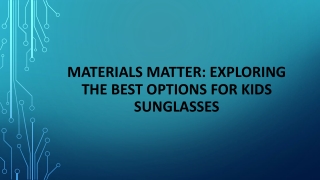 Materials Matter: Exploring the Best Options for Kids Sunglasses