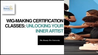 Wig-making Certification Classes: Unlocking Your Inner Artist