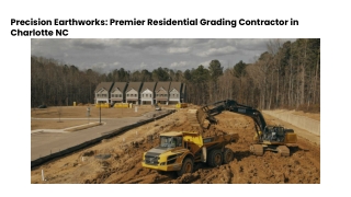 Precision Earthworks Premier Residential Grading Contractor in Charlotte NC