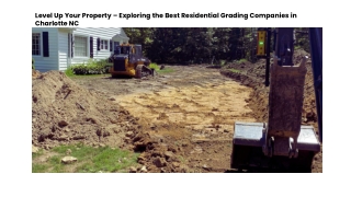 Level Up Your Property – Exploring the Best Residential Grading Companies in Charlotte NC