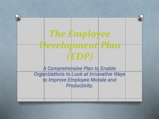 The Employee Development Plan (EDP