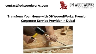 Transform Your Home with OHWooodWorks Premium Carpenter Service Provider in Dubai