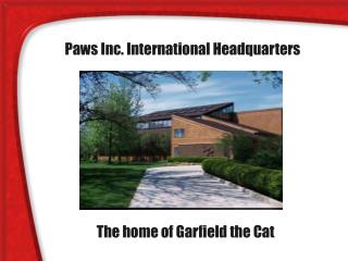 Paws Inc. International Headquarters