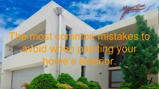 The most common mistakes to avoid when painting your home’s exterior