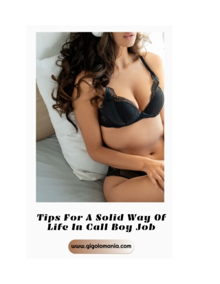 Tips For A Solid Way Of Life In Call Boy Job