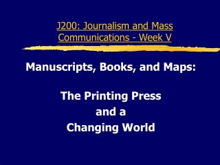 J200: Journalism and Mass Communications - Week V