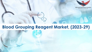 Blood Grouping Reagent Market Future Prospects and Forecast To 2029