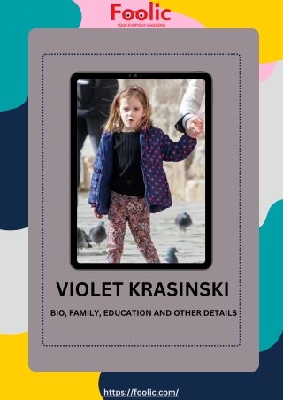 VIOLET KRASINSKI BIO, FAMILY, EDUCATION AND OTHER DETAILS