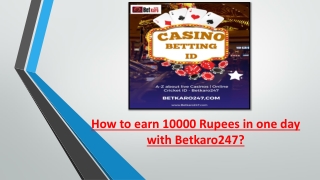 How to earn 10000 Rupees in one day with Betkaro247