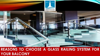 Reasons to Choose a Glass Railing System for Your Balcony