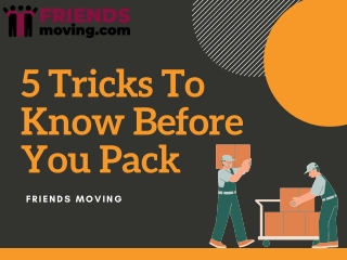 Moving Tips: 5 Tricks To Know Before You Pack