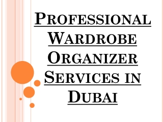 Professional Wardrobe Organizer Services in Dubai