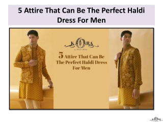 5 Attire That Can Be The Perfect Haldi Dress For Men