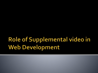 Role of Supplemental video in Web Development