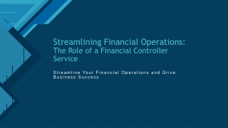 Streamlining Financial Operations: The Role of a Financial Controller Service
