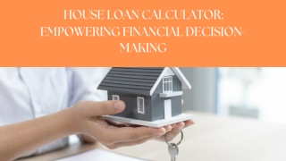Home Loan Calculator: Empowering Financial Decision-making