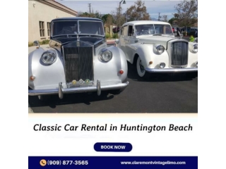 How to Make Memories in a Classic Car Rental in Huntington Beach