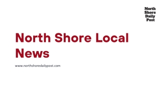 North Shore Local News - www.northshoredailypost.com