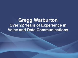Gregg Warburton – Over 22 Years of Experience in Voice and D