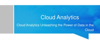 Cloud Analytics Unleashing the Power of Data in the Cloud